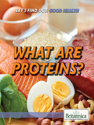 cover image of What Are Proteins?